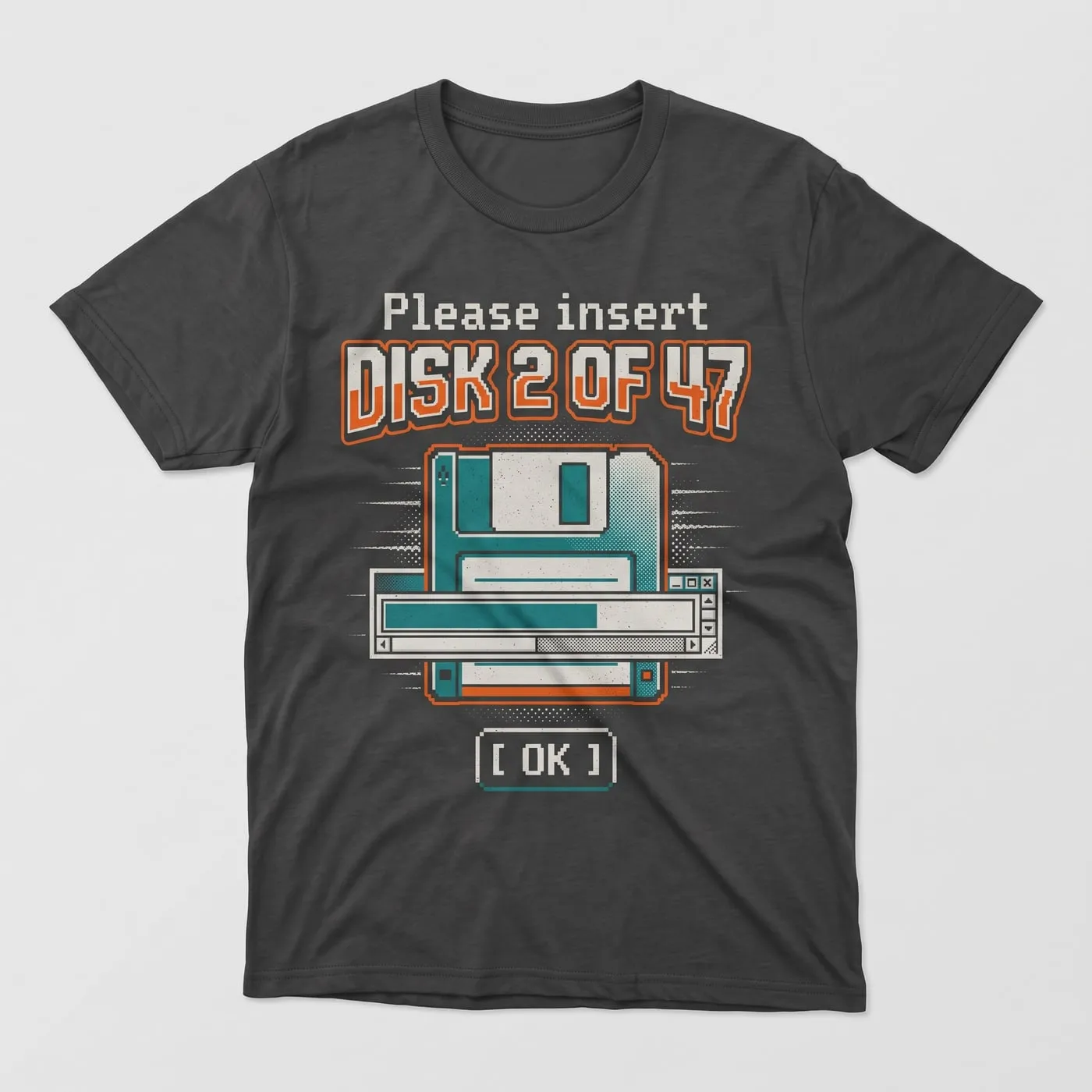 Insert Disk 2 of 47 t-shirt printed with "Please insert / DISK 2 OF 47 / [ OK ]"